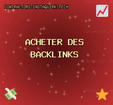 Acheter des backlinks aujourd'hui Backlinks de Qualité